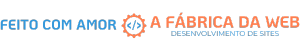 Feito com Amor A Fábrica da Web - Criação de Sites 2